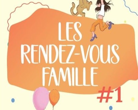 Nouveau : Les rendez-vous famille !